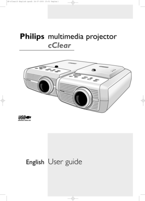 Page 1multimedia projector
cClearPhilips
User guide
English
XP cClear10  English (good)  24-07-2003  15:52  Pagina 1 