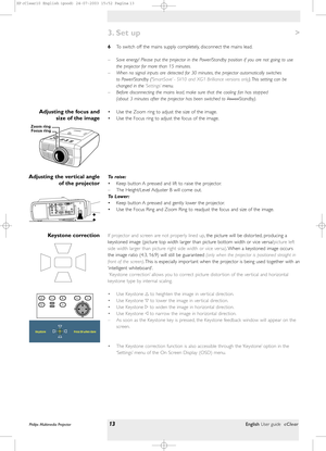 Page 136To switch off the mains supply completely, disconnect the mains lead.
–Save energy! Please put the projector in the Power/Standby position if you are not going to use
the projector for more than 15 minutes.
–When no signal inputs are detected for 30 minutes, the projector automatically switches
to Power/Standby (‘SmartSave’ - SV10 and XG1 Brilliance versions only). This setting can be
changed in the ‘Settings’menu.
–Before disconnecting the mains lead, make sure that the cooling fan has stopped 
(about...