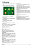 Page 19Settings 19
10 Settings
1Switch the device on using the on/off switch on the
side.
2After the initial screen the main menu appears.
3Use the navigation keys to select Settings. 
4Confirm with à.
5Use ¡/¢ to choose from the following settings.
6Confirm with à.
7Modify the settings using à, ¡/¢, 
8Confirm with à. 
The ¿ key takes you one step back in the menu.
Image Settings
Smart Settings—Select predefined settings for bright-
ness / contrast / colour saturation. If you modify these
settings, the setting...