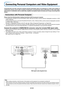 Page 17E-16
Connecting Personal Computers and Video Equipment
Connecting this unit with a personal computer permits presentation data to be projected as a large screen display at
conferences, lectures, and on other occasions. Furthermore, connecting this unit to a DVD player or other video equip-
ment source in combination with an audio/video amplifier and speaker system will allow you to enjoy convincing home
theater.
MONITOR OUT
Personal
computer
RGB signal cable (Supplied item)
Note:
* Before making...