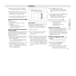 Page 255Appuyez de nouveau sur TIMER ou sur PROGRAM.
™Les chiffres de lhorloge pour les minutes clignotent.
6Tournez VOLUME pour régler les minutes: dans le sens
des aiguilles dune montre pour avancer; dans le sens
inverse des aiguilles dune montre pour reculer.7Appuyez sur TIMER ou sur PROGRAM pour confirmer l’heure.– La minuterie est désormais réglée et activée.Activation et désactivation de la minuterie (TIMER)Appuyez soit :
• sur la télécommande,
sur TIMER pendant la lecture ou en mode veille;
• sur...