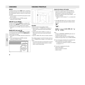 Page 36CONEXIONESAUX INEs posible conectar los bornes OUT derecho e izquierdo de
otro sistema de sonido, por ej. CDR, cinta a los bornes AUX
IN correspondientes izquierdo y derecho en la parte trasera
del equipo.
• Use los controles de sonido MZ-3 para ajustar el sonido
del otro sistema.
• Para la reproducción de un CD-R(W) conectado,
seleccione la fuente CD-R(W).LINE OUT (no para CDR-W)Es posible conectar el borne LINE INde un grabador DAT o
de casete al borne LINE OUTen la parte trasera del equipo.• Ajuste el...