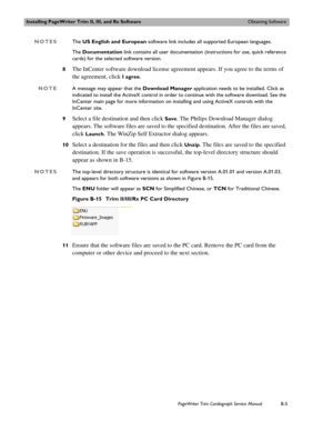 Page 169Installing PageWriter Trim II, III, and Rx SoftwareObtaining Software
PageWriter Trim Cardiograph Service ManualB-5
NOTESThe US English and European software link includes all supported European languages.
The Documentation link contains all user documentation (instructions for use, quick reference 
cards) for the selected software version. 
8
The InCenter software download license agreement appears. If you agree to the terms of 
the agreement, click 
I agree. 
NOTEA message may appear that the Download...