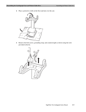 Page 203Assembling the Cardiograph Cart and Patient Cable ArmAssembling the Patient Cable Arm
PageWriter Trim Cardiograph Service ManualD-9
2Place a protective cloth on the floor and turn over the cart. 
3Remove the bolt screws, grounding strap, and counterweight as shown using the tools 
provided in the kit.  