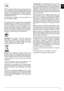 Page 77
EN
The CE marking certifies that the product meets the
main requirements of the European Parliament and
Council directives 2006/95/CE, 2004/108/CE and 2009/
125/CE on telecommunications terminal equipment,
regarding safety and health of users and regarding elec-
tromagnetic interference.
The declaration of compliance can be consulted on the
site www.sagem-ca.at/doc.
Preservation of the environment as part of a sustainable
development plan is an essential concern of Sagemcom.
The desire of Sagemcom is...