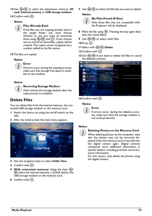 Page 27  Media Playback 27
13Use  \023/\024  to select the destination memory:  SD 
card , internal memory  or USB storage medium .
14 Conf irm with \340 .
Files Already Exist
If the files you are copying already exist in 
the target folder, you must choose 
whether or not you  want to overwrite 
them using \023/\024  and \340. If you choose 
not to overwrite these files, copies will be 
created. The copies ca n be recognised by a 
number added to the file names.
15 The f iles are copied.
Error
If errors occur...