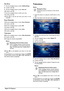 Page 29  Digital TV Playback 29
Set Area
7Use the navigation keys to select  Utilities/Setup.
8 Conf irm with \340 .
9 Use the  navigation keys to select  Ar
 ea set.
10 Conf irm with \340 .
11 Use the  navigation keys  to select your are
 a.
12 Conf irm with \340 .
13 Pre ss \277  
 to end the sub menu and return to the 
overview.
Scan Channels
14 Use the navigation keys to select  Scan Channels.
15 Conf irm with \340 .
16 Use the  navigation keys to select  OK.
17 Conf irm with \340 .
18 Use the  navigation...