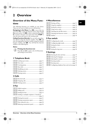 Page 5Overview  · Overview of the Menu Functions 5
EN
2Overview
Overview of the Menu Func-
tions
The  following  functions  are  available  on  your  device.
There are two ways in which you can call functions:
Menu NavigationNavigating in the Menu: Press OK or one of the two
arrow keys  [, to open the function menu. Page through
[  menu entries. Use  OK t o sele ct  a me nu f u nct ion . Pre ss
C   to return to the prev ious  menu  level.  Press  STOP  to
close the menu and return to the starting mode.
Direct...