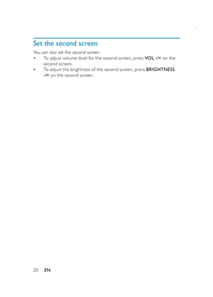 Page 2220
Set the second screen
You can also set the second screen. • To adjust volume level for the second screen, press VOL -/+ on the second screen. • To adjust the brightness of the second screen, press BRIGHTNESS -/+ on the second screen. 
EN 