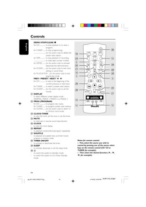 Page 1414
English
3139 115 21261
Controls
*
≤
¡
0
9
)
§
º
ª
•
)
9
™
≥
@
6
∞
#
$
@
DEMOªSTOP/CLEARªÇ
for CD ................. to stop playback or to clear a
program.
for TUNER ........ to stop programming.
.................................(on the system only) to delete the
preset radio station.
for TAPE .............. to stop playback or recording.
................................. to reset tape counter number.
for DEMO .........(on the system only) to activate/
deactivate the demonstration.
for CLOCK .......(on...