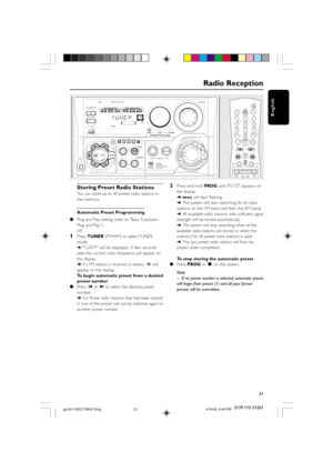 Page 2121
English
3139 115 21261
Radio Reception
FW- MINI HIFI SYSTEM
ECO POWER
CD 1•2•3
FM•AM
CDR / DVD
TAPE 1•2
PROGDUBBING REC CLOCK•
TIMERAUTO
REPLAY
STANDBY- ON
MUSIC LEVELINTERACTIVE VU METERVOLUMEVOLUME
PREVPRESETNEXTDEMO
STOP/
CLEARPLAY•
PAUSESEARCH•TUNING
CDTUNER
TAPE AUX
DISPLAY
ON•OFF LEVELWO OX
SOUNDNAVIGATION - JOG
SOURCE
WOOX
DYNAMIC
AMPLIFICATION
CONTROL
SURROUNDVAC
DSC
INCREDIBLE
Storing Preset Radio Stations
You can store up to 40 preset radio stations in
the memor y.
Automatic Preset...