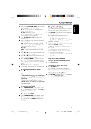 Page 2727
English
3139 115 21261
1Press and hold CLOCK•TIMER for more than
two seconds to select timer mode.
➜"AM 12:00" or "00:00" or the last timer
setting will star t flashing.
➜
TIMER  will star t flashing.
➜The selected source will be lighted while
other available sources are flashing.
2Press CD, TUNER or TAPE to select the
desired source.
Before setting timer, make sure the music source
has been prepared.
CD – Load the disc(s). To star t from a specific
track, make a program (refer to “CD...