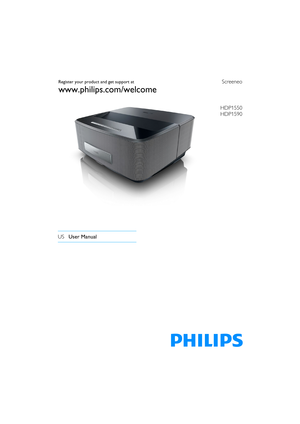 Page 1US
Screeneo
User Manual
Register your product and get support at
www.philips.com/welcome
HDP1550
HDP1590
LU UST_EN_US.book  Page 1  Jeudi, 11. décembre 2014  9:03 09 