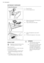 Page 30DETERGENT DISPENSER
To clean the dispenser:
1
21.Press the lever.
2.Pull the dispenser out.
3.Remove the top part of the liquid ad-
ditive compartment.
4.Clean all the parts with water.
5.Clean the dispenser recess with a
brush.
6.Put back the dispenser in the recess.
DRAIN PUMP
Regularly examine the drain pump
and make sure that it is clean.
Clean the pump if:
• The appliance does not drain the water.
• The drum cannot turn.
• The appliance makes an unusual noise
because of the blockage of the drain...