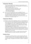 Page 21Control and Information Systems
818 22 90-00/021
Temperature Warning
The red warning display and the temperature display flashes and an 
audible warning sounds, as soon as the temperature in the freezer com-
partment is warmer than -8 °C. 
A rise in temperature may be caused by:
– frequent door opening for long periods of time;
– loading with large quantities of warm foods;
– high ambient temperature;
– an error with the appliance.
0 1.You can cancel the warning tone with the ALARM OFF button. 
The...