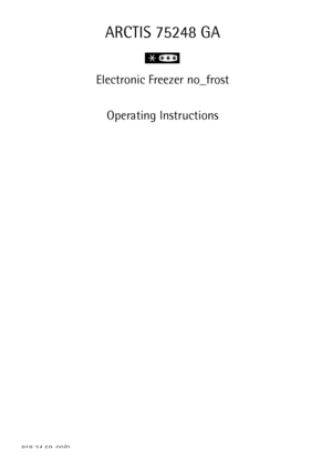 Page 1ARCTIS 75248 GA
Electronic Freezer no_frost
Operating Instructions 
818 34 59-00/0
 