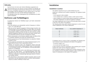 Page 1212Einfrieren und Tiefkühllagern
Im  Gefrierraum  können  Sie  Tiefkühlkost  lagern  und  frische  Lebensmittel
einfrieren.
Achtung!
•  Vor  dem  Einfrieren  von  Lebensmitteln  muß  die  Temperatur  im  Gefrier-
raum -18 °C oder kälter sein.
• Bitte das auf dem Typschild angegebene Gefriervermögen beachten. Das
Gefriervermögen ist die maximale Menge an frischer Ware, die innerhalb
von 24 Stunden eingefroren werden kann. Wenn Sie an mehreren Tagen
hintereinander  einfrieren,  nehmen  Sie  bitte  nur  2/3...