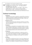 Page 2222
The refrigerant circuit has been checked for leaks.
This appliance is in accordance with the following EU guidelines:
Ð 73/23/EWG dated 19 February 1973 - low voltage guidelines.
Ð 89/336/EWG dated 3 May 1989
(including guideline change notice 92/31/EWG) - EMV guideline
Ð 94/2/EG dated 21.01.1994 - Directive on Energy Labelling
Ð 96/57 EG dated 3.9.1996 - Energy Efficiency Requirements of 
Household Electric Refrigerators, Freezers and Combinations Thereof.
Technical terminology
¥Refrigerant
Liquids...