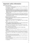 Page 531
Important safety information
General safety precautions
Keep these instructions and they should remain at the appliance when
m ov i ng  away  o r  changing owner.
This appliance is designed for storing food, domestic use according to
these instructions only.
Specialised companies that are qualified to do so by the manufacturer
must carry out service and repairs including repairing and changing the
power cord.Accessory parts supplied by them should be used only for
repairing. Otherwise the appliance...