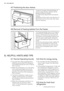 Page 304.7 Positioning the door shelves
21
3
To permit storage of food packages of
various sizes, the door shelves can be
placed at different heights.
To make these adjustments proceed as
follows:
gradually pull the shelf in the direction of
the arrows until it comes free, then repo-
sition as required.
4.8 Removal of freezing baskets from the freezer
2
1
The freezing baskets have a limit stop to
prevent their accidental removal or fall-
ing out. At the time of its removal from
the freezer, pull the basket...