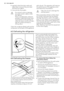 Page 32• regularly check the door seals and
wipe clean to ensure they are clean
and free from debris.
• rinse and dry thoroughly.
Do not pull, move or damage
any pipes and/or cables inside
the cabinet.
Never use detergents, abrasive
powders, highly perfumed clean-
ing products or wax polishes to
clean the interior as this will dam-
age the surface and leave a
strong odour.
Clean the condenser (black grill) and the
compressor at the back of the appliancewith a brush. This operation will improve
the performance...