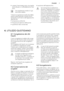 Page 7• ruotare il termostato verso una regola-
zione alta per un raffreddamento mas-
simo.
Una regolazione media è in ge-
nere la più adatta.
Tuttavia la regolazione esatta dovrebbe
essere scelta tenendo a mente che la
temperatura all'interno dell'apparecchio
dipende da:
• temperatura ambiente
• frequenza di apertura della porta
• quantità di cibo conservato• posizione dell'apparecchio.
Se la temperatura ambiente è
elevata o l'apparecchio è a pieno
carico ed è regolato su tempera-
ture minime,...