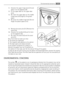 Page 1911. Unscrew the upper hinge pivot (t1) and
place it on the opposite side.
12. Fit the upper door on the upper door
pivot.
13. Re-insert the upper door on the middle
hinge pivot (m5) slightly tilting both
doors.
14. Re-screw the middle hinge (m2). Do not
forget the plastic spacer (m1).
15. Remove the cover pins (h1). Remove the
cover (h2).
16. Unscrew the handles (h3) and fix them
on the opposite side.
17. Re-insert the cover (h2) and the cover
pins (h1).
Do a final check to make sure that:
• All screws...