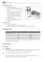 Page 12Replacing the lamp
1. Switch off the appliance.
2. Press on the rear hook and at the same
time slide the cover in the direction of the
arrow.
3. Replace the lamp with one of the same
power and specifically designed for
household appliances. (the maximum
power is shown on the lamp cover).
4. Install the lamp cover by sliding it into its
original position.
5. Switch on the appliance.
6. Open the door. Make sure that the light
comes on.
Closing the door
1. Clean the door gaskets.
2. If necessary, adjust the...