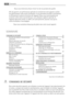 Page 14Nous vous remercions d’avoir choisi l’un de nos produits de qualité.
Afin de garantir une performance optimale et constante de votre appareil, veuillez
lire attentivement cette notice dutilisation. Il vous permettra d’utiliser correctement
et efficacement toutes les fonctions de l’appareil. Nous vous recommandons de
conserver cette notice à proximité pour une utilisation rapide et optimale. Si
lappareil devez être vendu ou cédé à une autre personne, assurez-vous que la
notice dutilisation laccompagne....