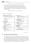 Page 30Gracias por elegir uno de nuestros productos de alta calidad.
Si quiere asegurarse de que el electrodoméstico funcione de forma óptima y
continua, lea el manual de instrucciones atentamente. Las instrucciones que
contiene le permitirán realizar todos los procesos con la máxima perfección y
eficacia. Es aconsejable que guarde este manual en un lugar seguro para que pueda
consultarlo siempre que lo necesite. Y no olvide entregárselo al futuro propietario
del electrodoméstico.
Esperamos que disfrute de su...