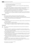 Page 323. Cerciórese de que tiene acceso al enchufe del aparato.
4. No tire del cable de alimentación.
5. Si la toma de corriente está floja, no inserte el enchufe. Existe riesgo de descarga
eléctrica o incendio.
6.
No debe utilizar el aparato sin la tapa de la bombilla
10) para la iluminación interior.
• Este aparato es pesado. Debe tener precauciones durante su desplazamiento.
• No retire ni toque elementos del compartimento congelador con las manos húmedas o
mojadas, ya que podría sufrir abrasión de la piel...