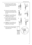 Page 15Reversing The Door
818 36 23-02/715
9.Unscrew the top handle bracket 
from the handle rod (1). Unscrew 
the bottom handle bracket from 
the door (2).
10.Unscrew the top handle bracket 
from the door (3) and screw onto 
the bottom right-hand side of the 
door (4).
1 Caution! Do not overtighten the 
screws (max. 2 Nm) as you may 
damage the door handles.
11 .Turn the handle bracket with the 
handle rod 180° and screw them 
to the door (5) and the fitted han-
dle bracket (6). 
1 Caution! Do not overtighten...