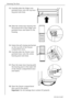 Page 16Reversing The Door
16818 36 23-02/7
13.Carefully slide the fridge com-
partment door onto the top bear-
ing pivot and close. 
14.Slide the centre door bearing into 
the bottom left of the fridge com-
partment door and fasten to the 
housing. 
15.Fasten the self-closing mechanism 
on the top left of the freezer 
compartment door, 
16.Carefully slide the freezer com-
partment door onto the centre 
bearing pivot and close. 
17.Place the lower door bearing with 
the bearing pivot in the lower left 
of the...