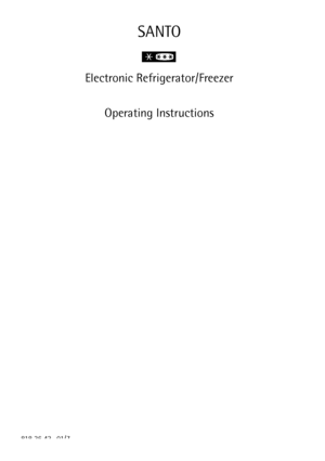 Page 1SANTO
Electronic Refrigerator/Freezer
Operating Instructions
 
818 36 43 -01/7
 