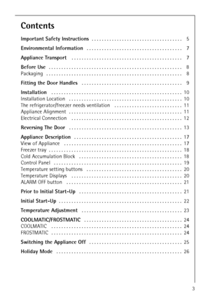 Page 3818 36 43-01/73
Contents
Important Safety Instructions. . . . . . . . . . . . . . . . . . . . . . . . . . . . . . . . . . . . 5
Environmental Information. . . . . . . . . . . . . . . . . . . . . . . . . . . . . . . . . . . . . . 7
Appliance Transport . . . . . . . . . . . . . . . . . . . . . . . . . . . . . . . . . . . . . . . . . . . . 7
Before Use. . . . . . . . . . . . . . . . . . . . . . . . . . . . . . . . . . . . . . . . . . . . . . . . . . . . . 8
Packaging . . . . . . . . . . . . . . . . . . . ....