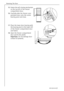 Page 16Reversing The Door
16818 36 43-01/7
15.Fasten the self-closing mechanism 
on the top left of the freezer 
compartment door. 
16.Carefully slide the freezer com-
partment door onto the centre 
bearing pivot and close. 
17.Place the lower door bearing with 
the bearing pivot in the lower left 
of the freezer compartment door 
and fasten. 
18.Open the freezer compartment 
door and fit the plinth. 
Important: Do not damage door 
contact (if present). 
 