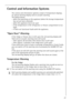 Page 27818 36 43-01/727
Control and Information Systems
The control and information systems consist of temperature displays, 
an optical warning display and an acoustic warning.
The system warns:
– when first switching on the appliance (when the storage temperature 
has not yet been attained);
– when the appliance doors are open 
– if the temperature in the refrigerator or freezer compartment is too 
high;
– if there are functional faults with the appliance.
Open Door-Warning 
If the fridge or freezer door is...