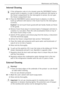 Page 37Maintenance and Cleaning
818 36 43-01/737
Internal Cleaning
3 If the refrigerator only is to be cleaned, press the FROSTMATIC button 
several hours in advance, in order to build up sufficient chill reserve in 
the freezer compartment for the interruption in service. Do not open 
the freezer compartment door.
0 1.Press the FROSTMATIC button several hours in advance, in order to 
build up sufficient chill reserve in the frozen food for the interruption 
in service. 
Caution!  Do not touch frozen goods with...