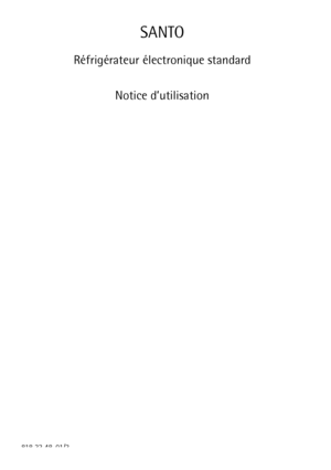 Page 1SANTO
Réfrigérateur électronique standard
Notice d’utilisation   
818 33 48-01/3
 