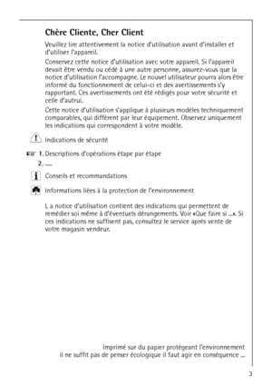 Page 3818 33 48-01/33
Chère Cliente, Cher Client
Veuillez lire attentivement la notice d’utilisation avant d’installer et 
d’utiliser l’appareil. 
Conservez cette notice d’utilisation avec votre appareil. Si l’appareil 
devait être vendu ou cédé à une autre personne, assurez-vous que la 
notice d’utilisation l’accompagne. Le nouvel utilisateur pourra alors être 
informé du fonctionnement de celui-ci et des avertissements s’y 
rapportant. Ces avertissements ont été rédigés pour votre sécurité et 
celle...