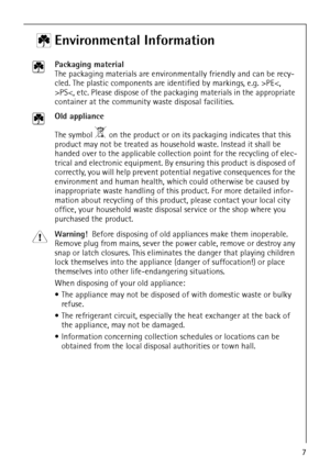 Page 7818 35 64-01/57
2 Environmental Information
2
Packaging material
The packaging materials are environmentally friendly and can be recy-
cled. The plastic components are identified by markings, e.g. >PEPS