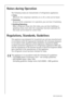 Page 2828818 35 64-01/5
Noises during Operation
The following noises are characteristic of refrigeration appliances:
Clicks
Whenever the compressor switches on or off, a click can be heard.
Humming
As soon as the compressor is in operation, you can hear it humming.
Bubbling/Splashing
When refrigerant flows into thin tubes, you can hear bubbling or 
splashing noises. Even after the compressor has been switched off, 
this noise can be heard for a short time. 
Regulations, Standards, Guidelines
This appliance...