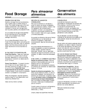 Page 3232
FROZEN FOOD SECTION
Maximum storage time can be attained by
use of plastic wrap to prevent drying of
foods. The coldest storage area is the main
freezer compartment. Door shelves are
intended for shorter term storage items
such as juices, pastries, and prepared foods.
Do not exceed the storage times specified
by the manufacturers of commercially
frozen and processed foods. Follow
package instructions.
Do not place effervescent drinks in the
frozen food storage section as bursting and
personal injury...