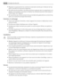 Page 52• Respectez scrupuleusement les conseils de conservation donnés par le fabricant de lap-
pareil. Consultez les instructions respectives.
• Ne mettez pas de bouteilles ni de boîtes de boissons gazeuses dans le compartiment con-
gélateur, car la pression se formant à lintérieur du contenant pourrait le faire éclater et
endommager ainsi lappareil.
• Ne consommez pas certains produits tels que les bâtonnets glacés dès leur sortie de lap-
pareil, car ils peuvent provoquer des brûlures.
Entretien et nettoyage...