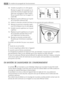 Page 7010. Installez la poignée sur le côté opposé.
Revissez le support de la poignée sur la
porte (h4). Tournez le support de la poi-
gnée avec la poignée et vissez lensem-
ble sur la porte (h5) et sur le support in-
stallé (h6).
11. Replacez la porte inférieure sur le gond
de la charnière inférieure (b2).
12. Insérez la charnière centrale (m2) dans le trou gauche de la porte inférieure.
13. Dévissez le gond de la charnière supéri-
eure (t1) et placez-le sur le côté opposé.
14. Installez la porte supérieure...