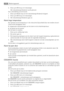 Page 103. Druk op de OK-knop om te bevestigen.
Het indicatielampje Kinderslot wordt getoond.
Voor uitschakeling van de functie:
1. Druk op de Mode-knop tot het indicatielampje Kinderslot knippert.
2. Druk op de OK-knop om te bevestigen.
3. Het indicatielampje Kinderslot gaat uit.
Alarm hoge temperatuur
Een toename van de temperatuur in de vriesruimte (bijvoorbeeld door een eerdere stroom-
uitval) wordt aangegeven door:
• knipperende indicatielampjes van het alarm en de vriezertemperatuur
• het geluid van de...