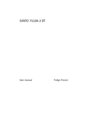 Page 1SANTO 75328-2 DT
User manual Fridge-Freezer
 