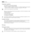 Page 6Temperature regulation
The temperature is automatically regulated.
To operate the appliance, proceed as follows:
• press the temperature regulator more times until the LED corresponding to the required
temperature lights up. Selection is progressive, varying from +2°C to +8°C.
A medium setting is generally the most suitable.
However, the exact setting should be chosen keeping in mind that the temperature inside
the appliance depends on:
• room temperature
• how often the door is opened
• the quantity of...