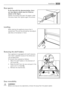 Page 37Rear spacers
In the bag with the documentation, there
are two spacers which must be fitted as
shown in the figure.
Slacken the screws and insert the spacer under
the screw head, then tighten again the screws.
Levelling
When placing the appliance ensure that it
stands level. This can be achieved by two adjust-
able feet at the bottom in front.
Removing the shelf holders
Your appliance is equipped with shelf retainers
that make it possible to secure the shelves dur-
ing transportation.
To remove them...