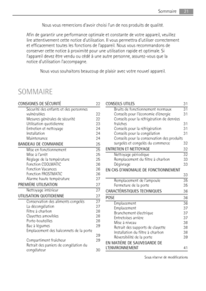 Page 21Nous vous remercions d’avoir choisi l’un de nos produits de qualité.
Afin de garantir une performance optimale et constante de votre appareil, veuillez
lire attentivement cette notice dutilisation. Il vous permettra d’utiliser correctement
et efficacement toutes les fonctions de l’appareil. Nous vous recommandons de
conserver cette notice à proximité pour une utilisation rapide et optimale. Si
lappareil devez être vendu ou cédé à une autre personne, assurez-vous que la
notice dutilisation laccompagne....